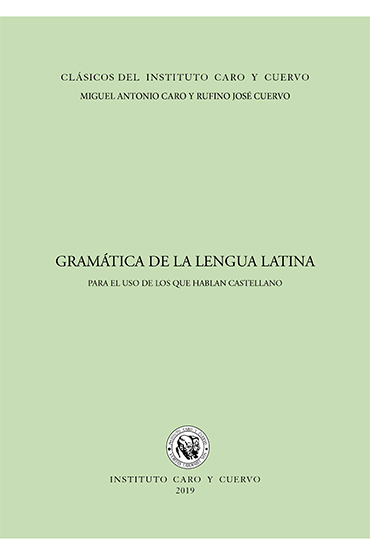 Gramática latina para el uso de los que hablan castellano